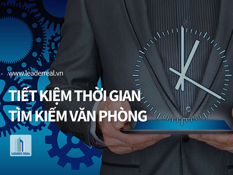 Tiết kiệm thời gian tìm kiếm văn phòng bằng cách nào?